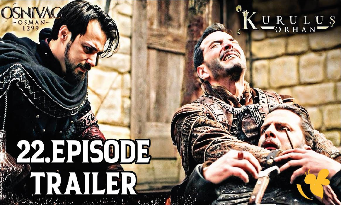 موعد عرض مسلسل المؤسس أورهان الحلقة 22 يتصدر الترند.. التفاصيل الكاملة والقنوات الناقلة